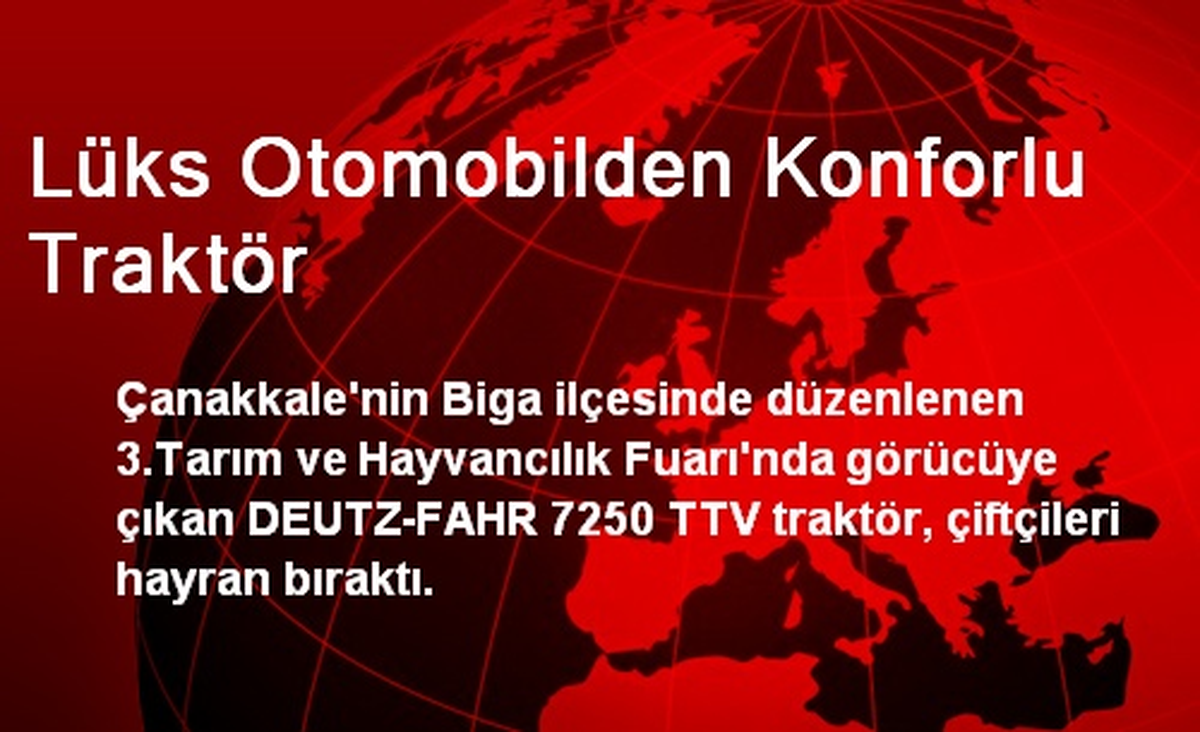 Lüks Otomobilden Konforlu Traktör