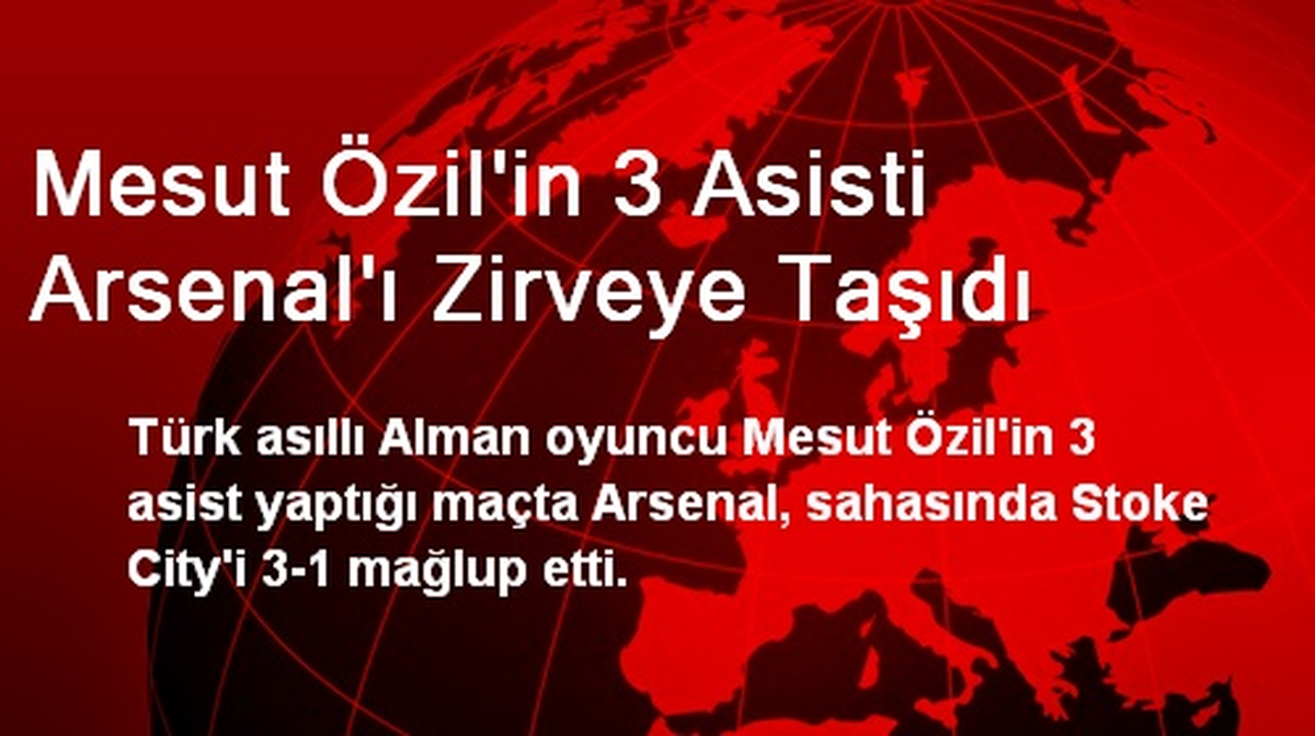 Mesut Özil\'in 3 Asisti Arsenal\'ı Zirveye Taşıdı