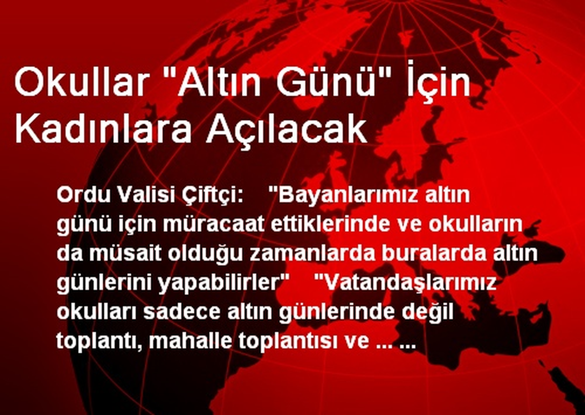 Okullar "Altın Günü" İçin Kadınlara Açılacak