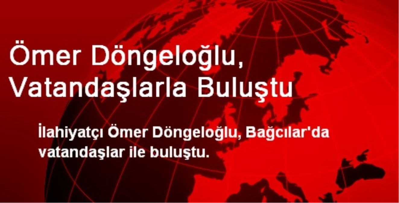 Ömer Döngeloğlu, Vatandaşlarla Buluştu
