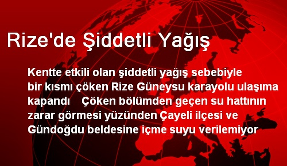 Rize\'de Şiddetli Yağış