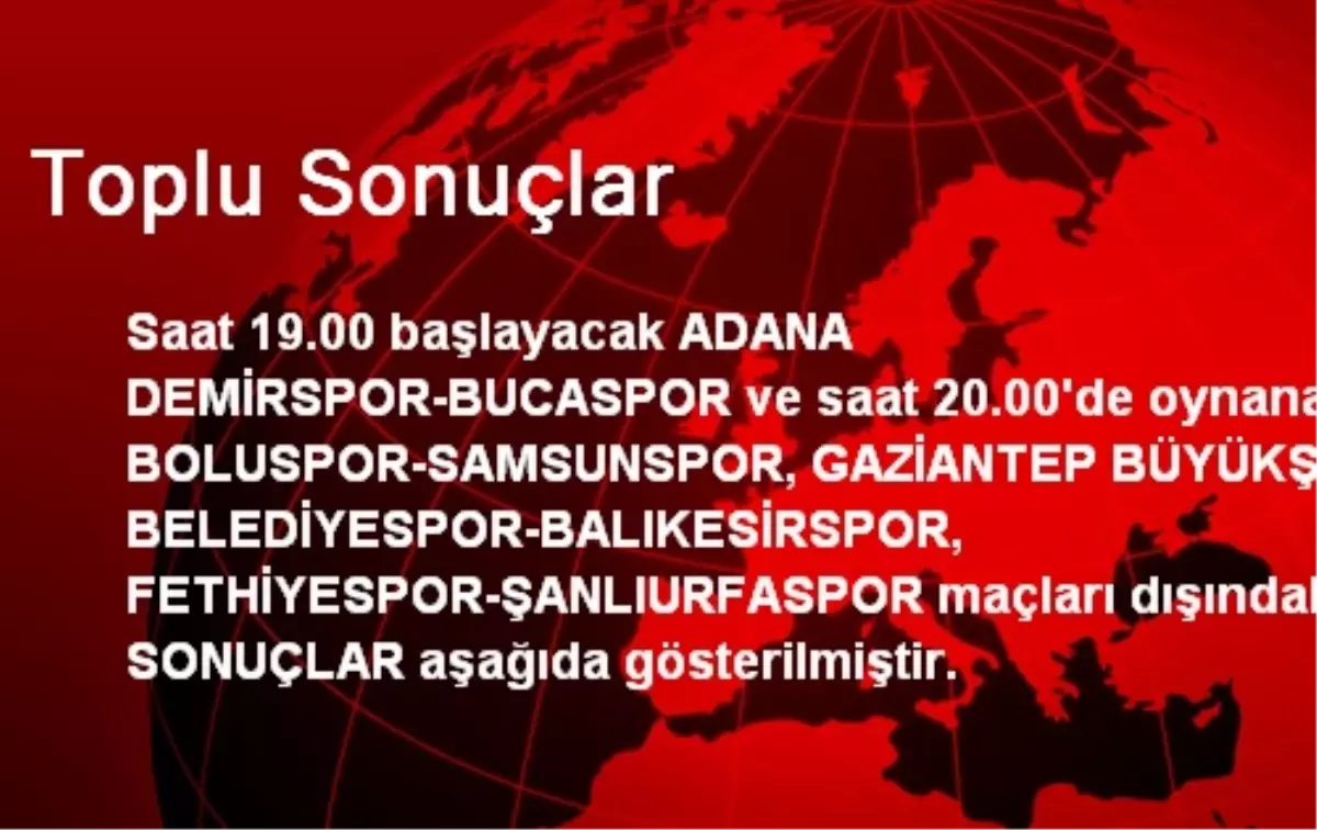 Toplu Sonuçlar