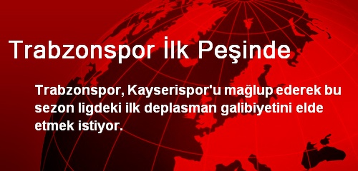 Trabzonspor İlk Peşinde