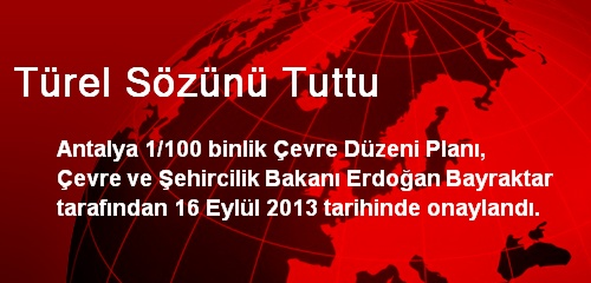 Türel Sözünü Tuttu