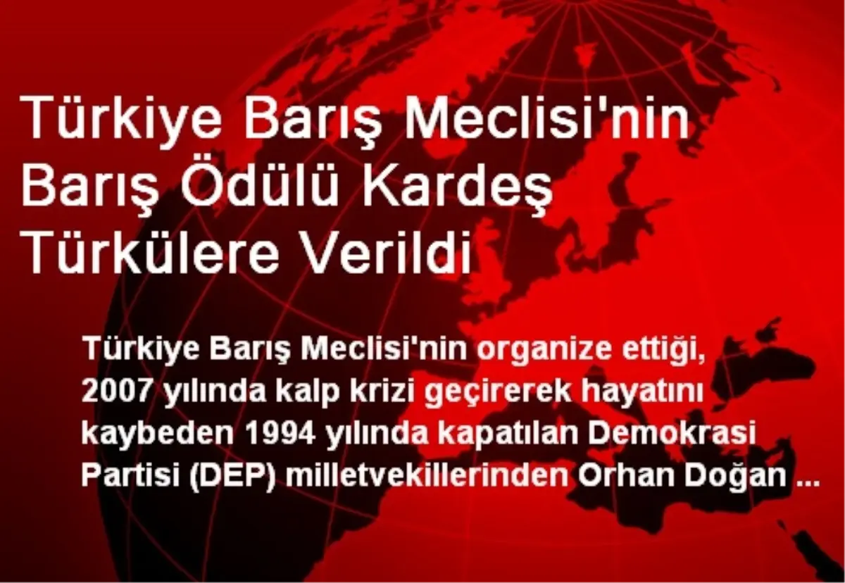 Türkiye Barış Meclisi\'nin Barış Ödülü Kardeş Türkülere Verildi