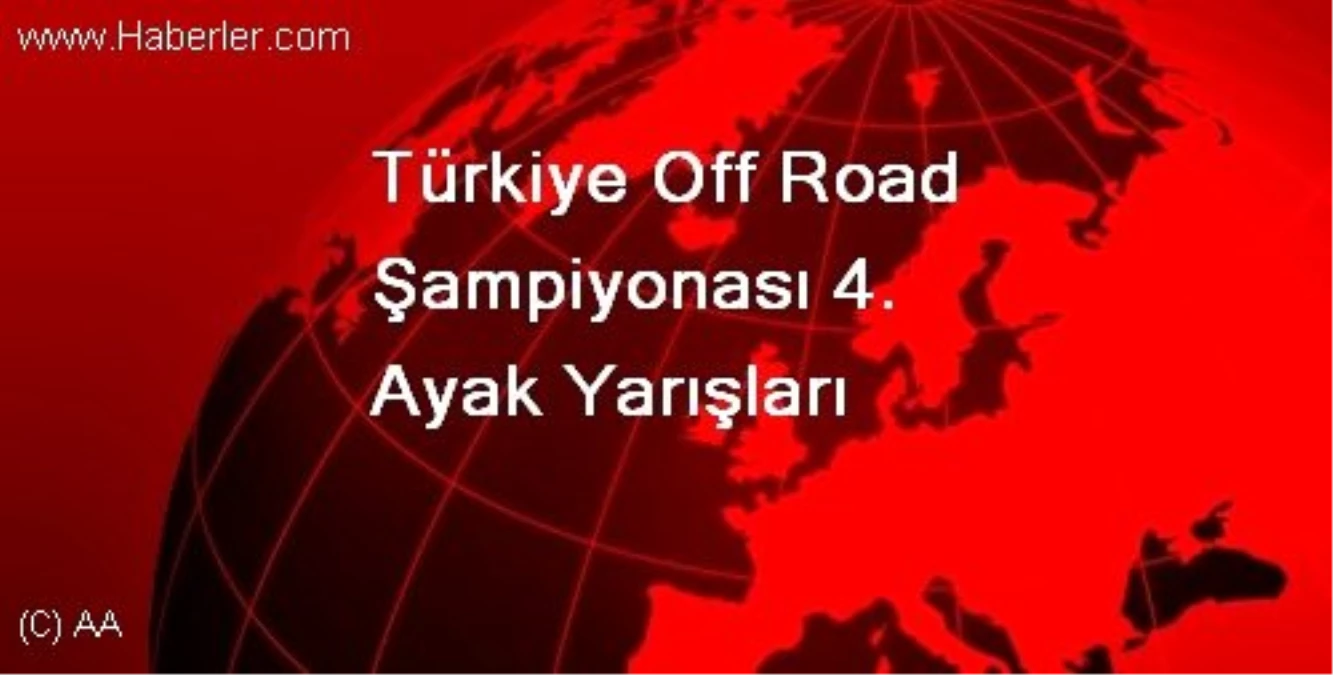 Türkiye Off Road Şampiyonası 4. Ayak Yarışları