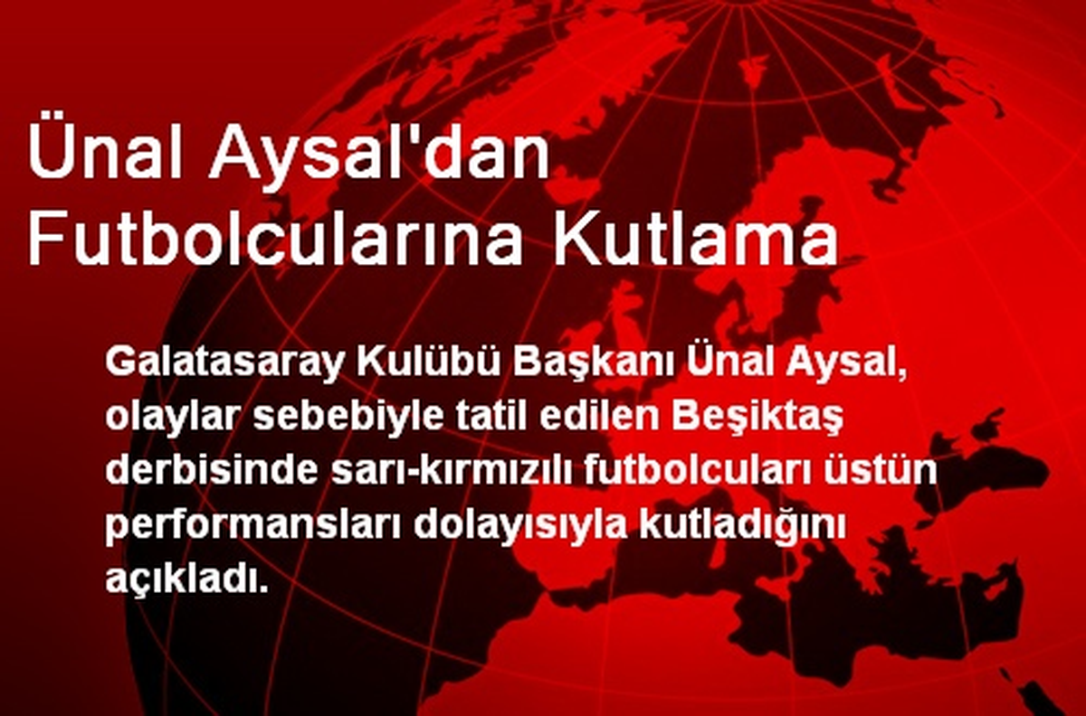Ünal Aysal\'dan Futbolcularına Kutlama