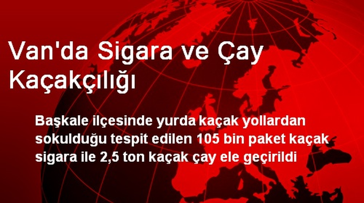 Van\'da Sigara ve Çay Kaçakçılığı