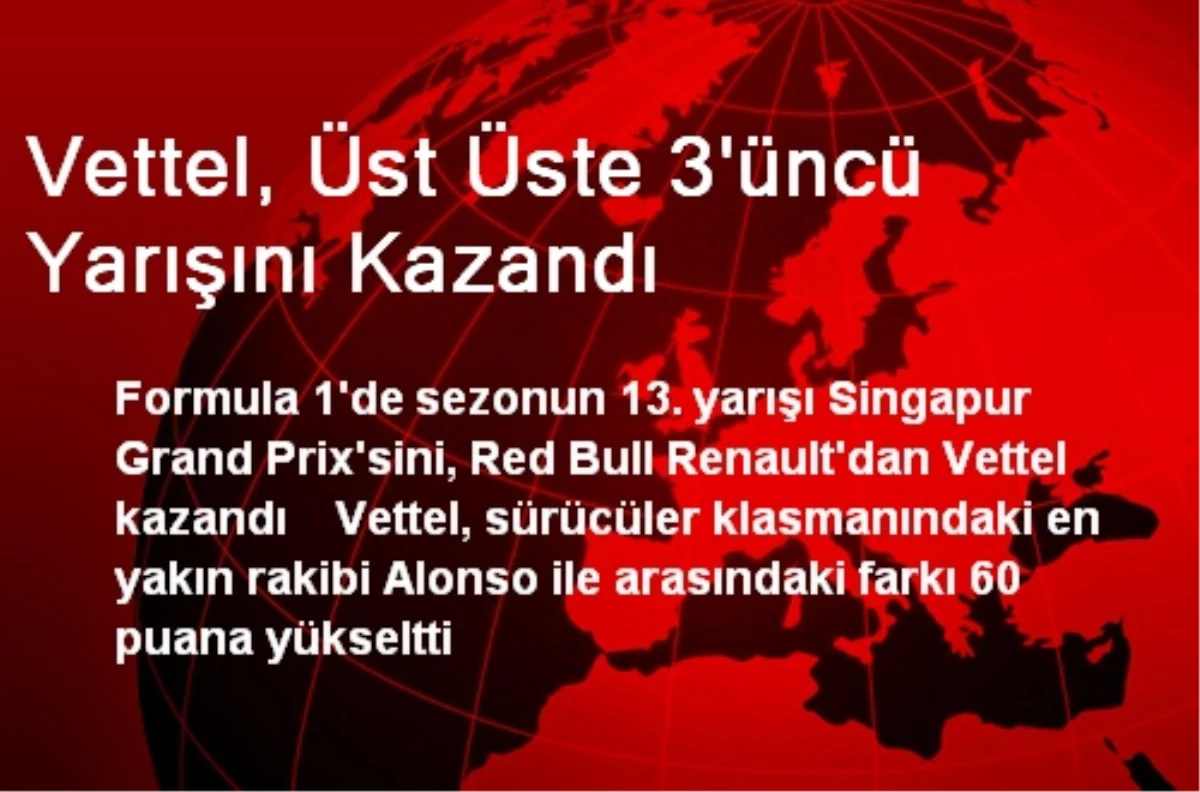 Vettel, Üst Üste 3\'üncü Yarışını Kazandı