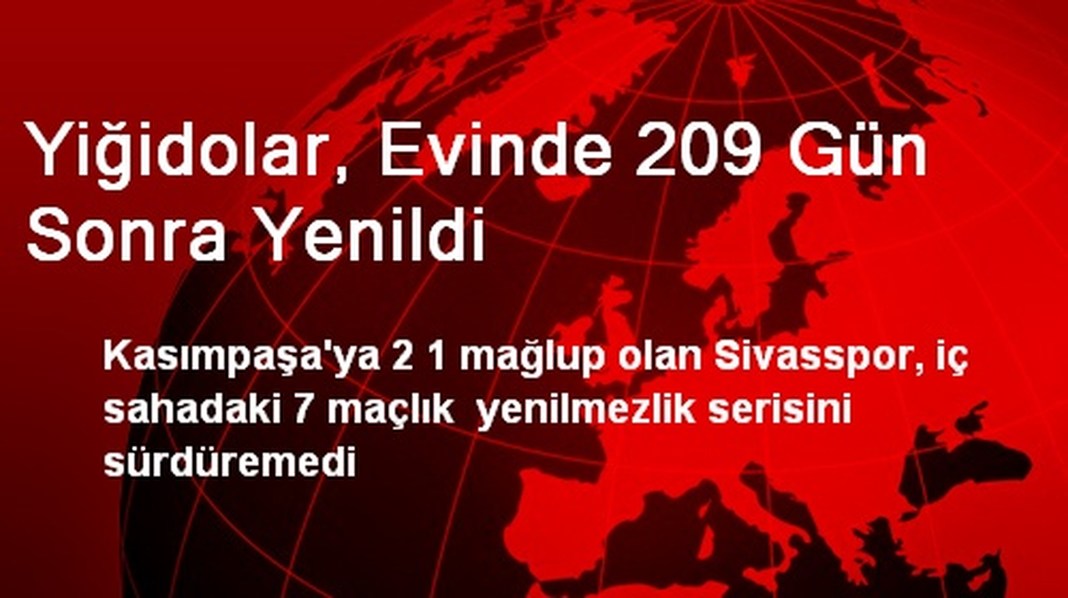 Yiğidolar, Evinde 209 Gün Sonra Yenildi