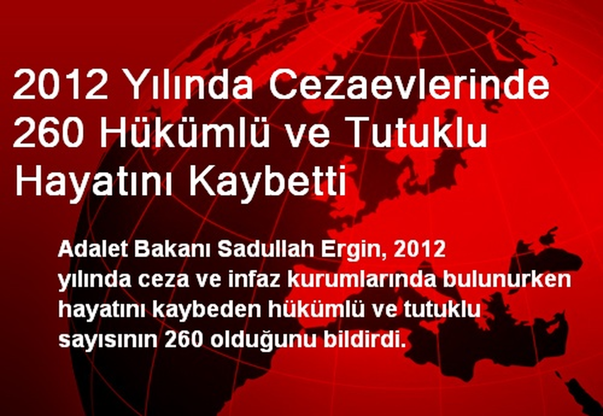 2012 Yılında Cezaevlerinde 260 Hükümlü ve Tutuklu Hayatını Kaybetti