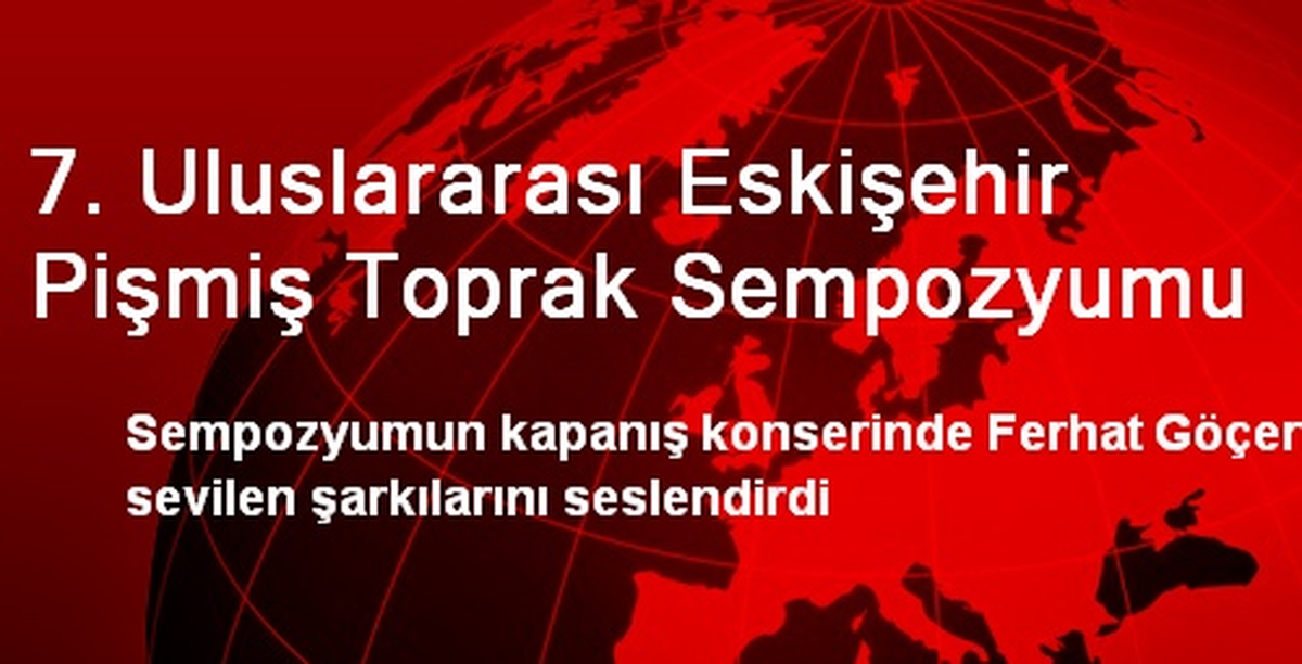 Eskişehir Pişmiş Toprak Sempozyumu Sona Erdi