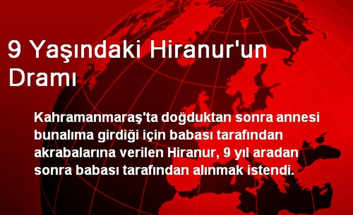 9 Yaşındaki Hiranur\'un Dramı