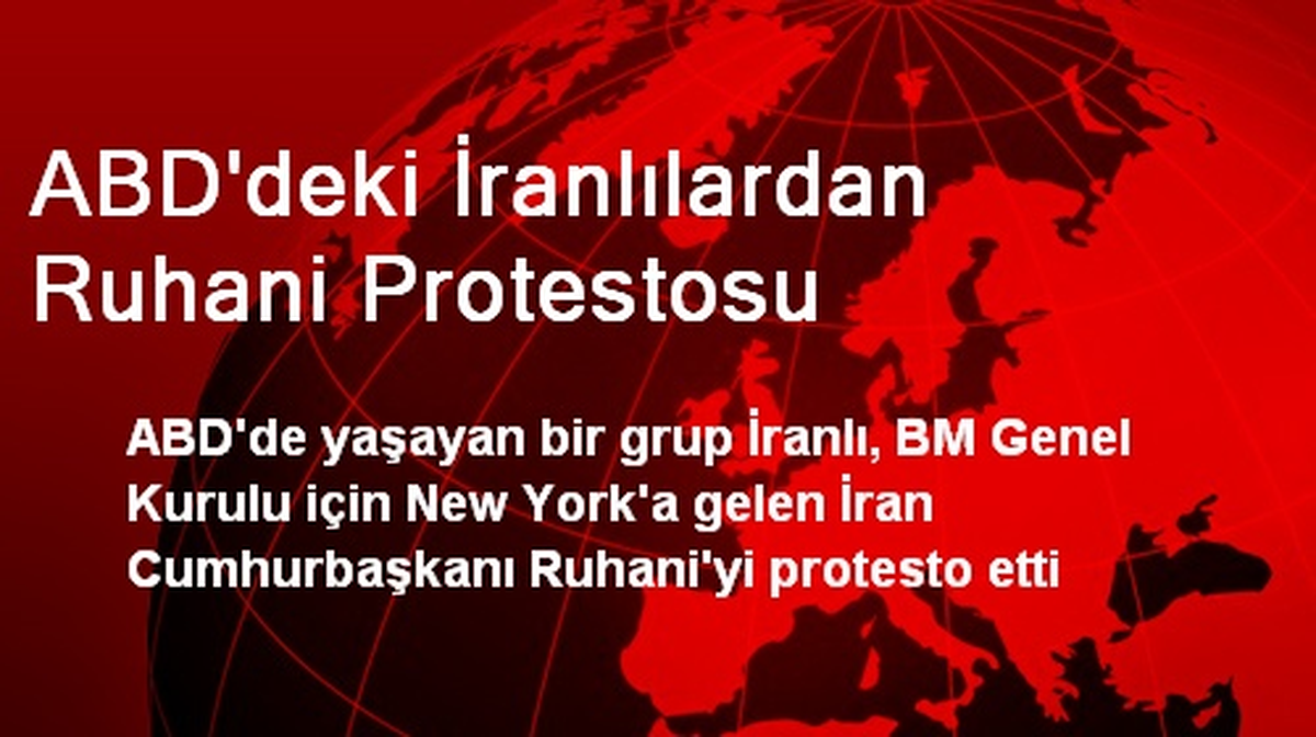 ABD\'deki İranlılardan Ruhani Protestosu