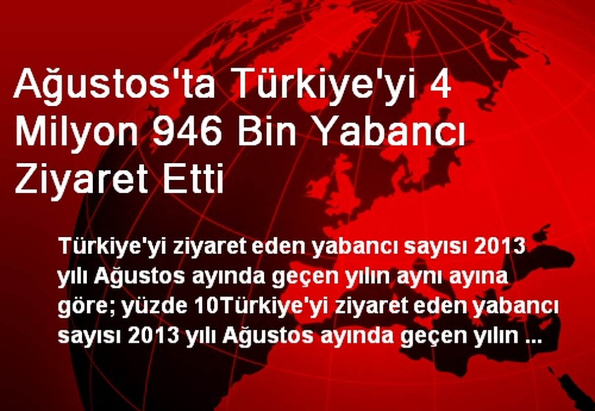 Ağustos\'ta Türkiye\'yi 4 Milyon 946 Bin Yabancı Ziyaret Etti