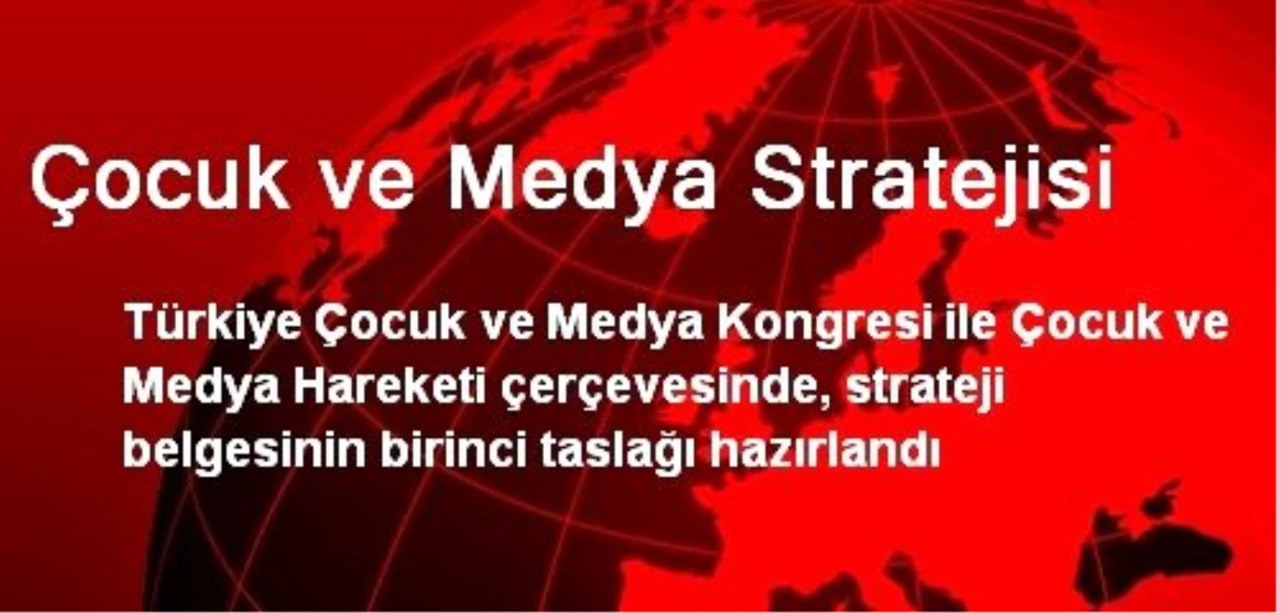 Çocuk ve Medya Stratejisi