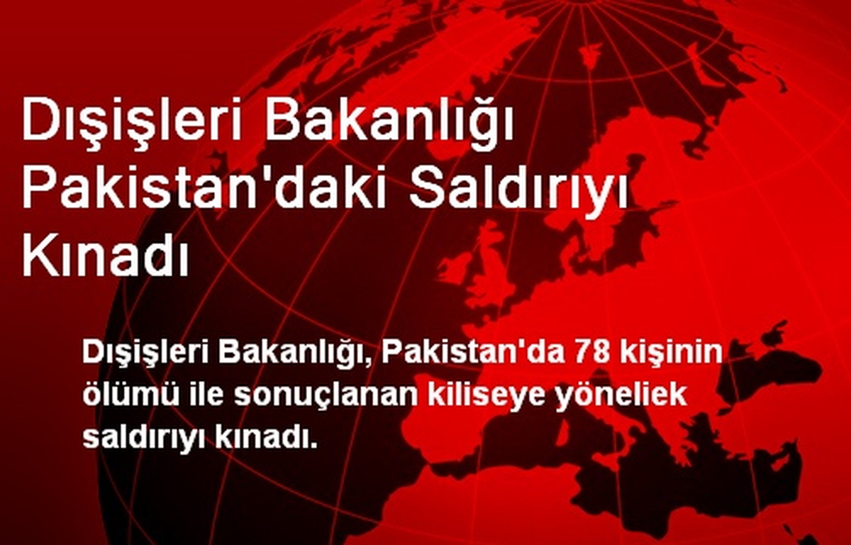Dışişleri Bakanlığı Pakistan\'daki Saldırıyı Kınadı