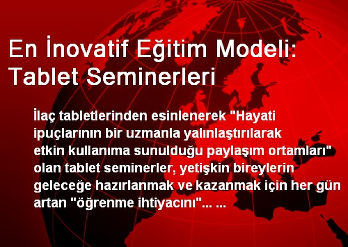 En İnovatif Eğitim Modeli: Tablet Seminerleri
