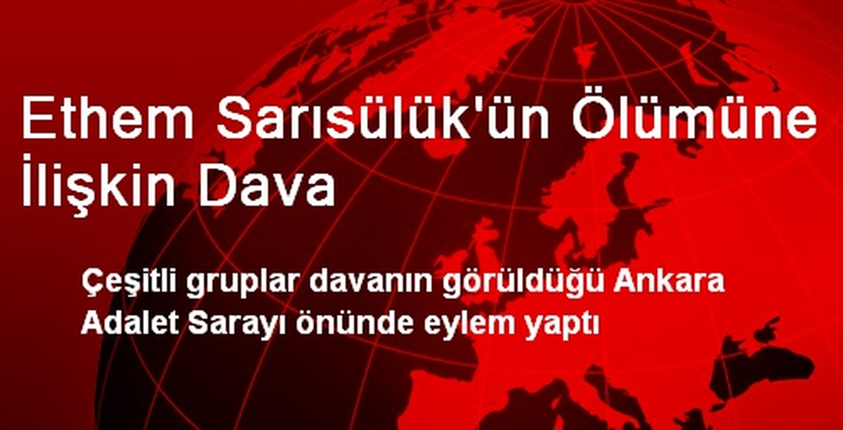 Ethem Sarısülük\'ün Ölümüne İlişkin Dava