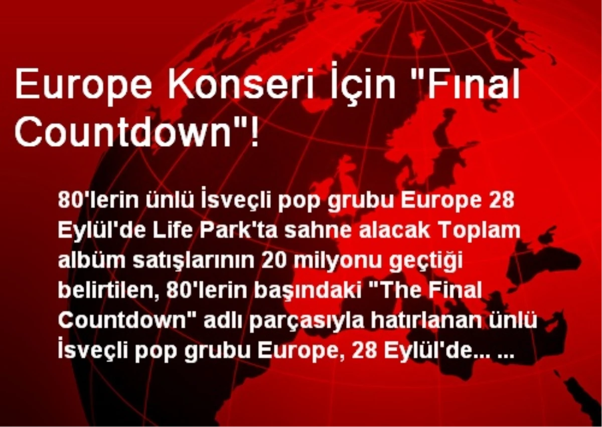 Europe Konseri İçin "Fınal Countdown"!