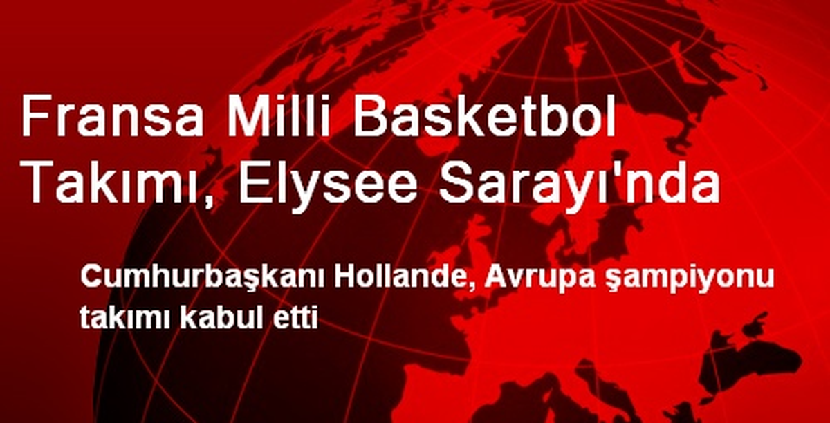 Fransa Milli Basketbol Takımı, Elysee Sarayı\'nda