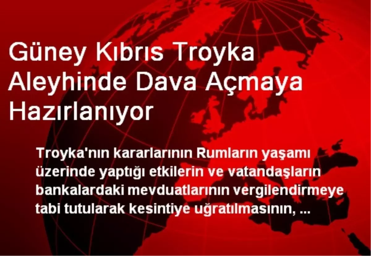 Güney Kıbrıs Troyka Aleyhinde Dava Açmaya Hazırlanıyor