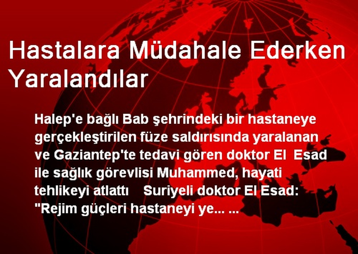 Hastalara Müdahale Ederken Yaralandılar