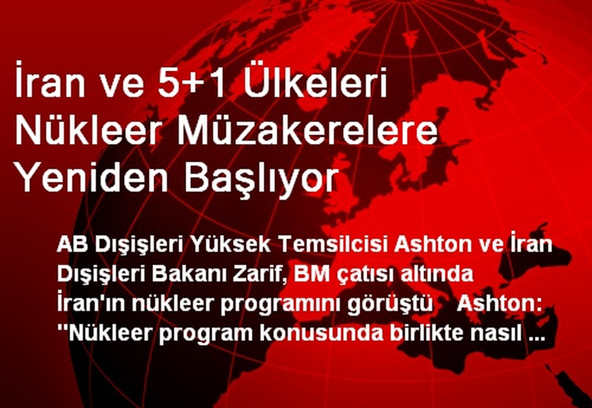 İran ve 5+1 Ülkeleri Nükleer Müzakerelere Yeniden Başlıyor