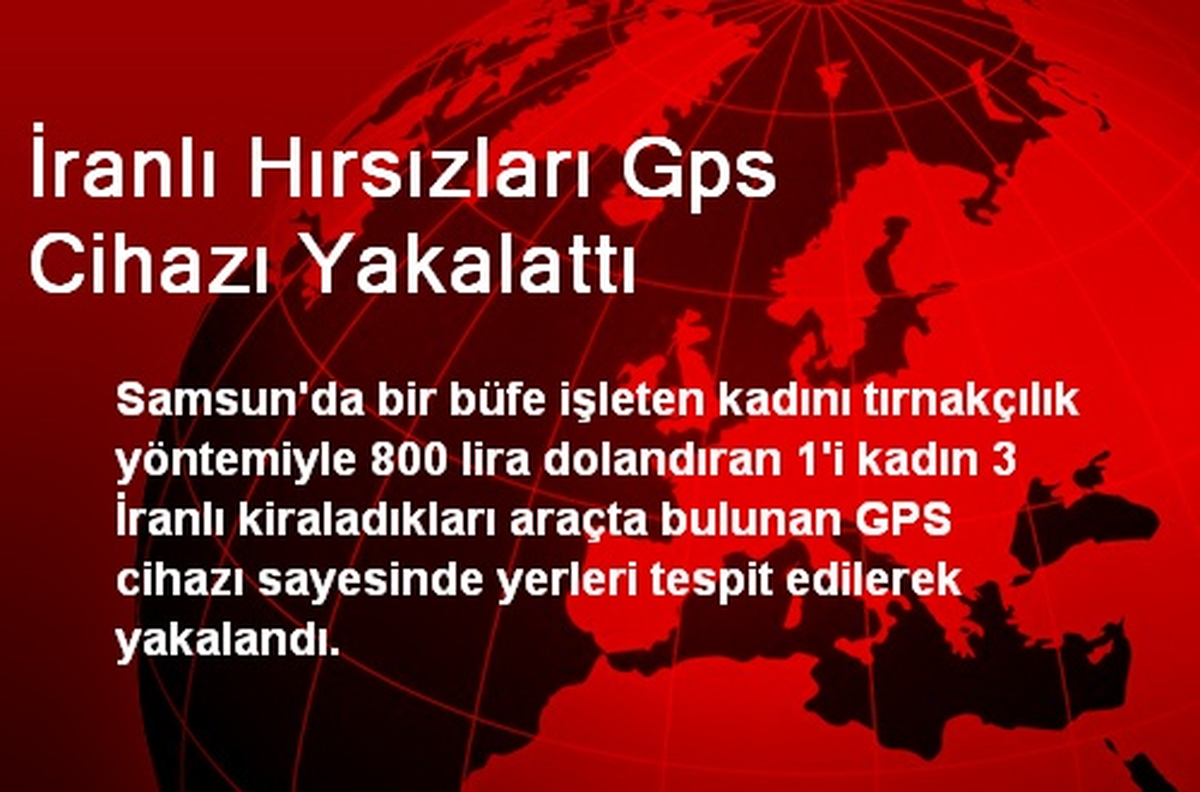 İranlı Hırsızları Gps Cihazı Yakalattı