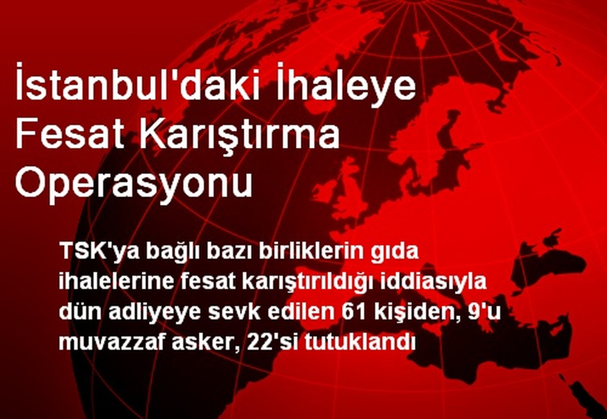 İstanbul\'daki İhaleye Fesat Karıştırma Operasyonu