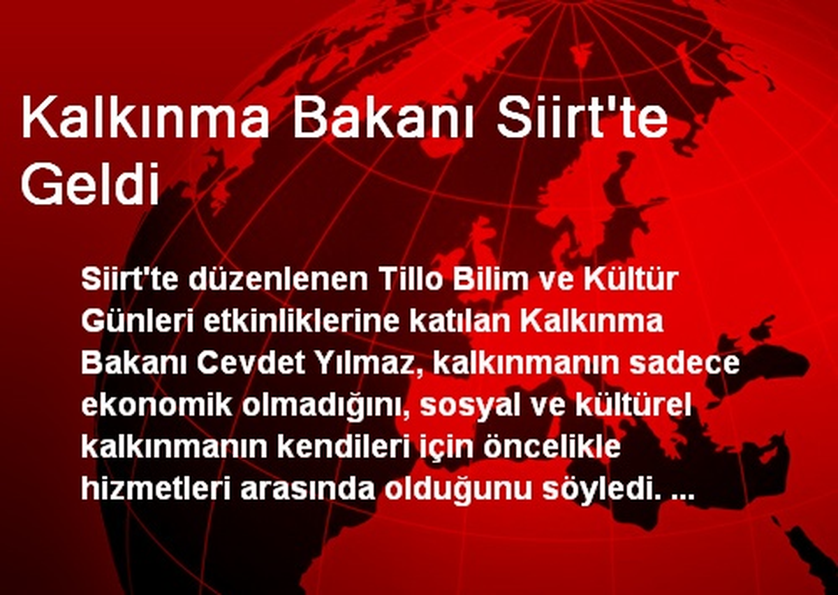Kalkınma Bakanı Yılmaz Siirt\'te Gitti