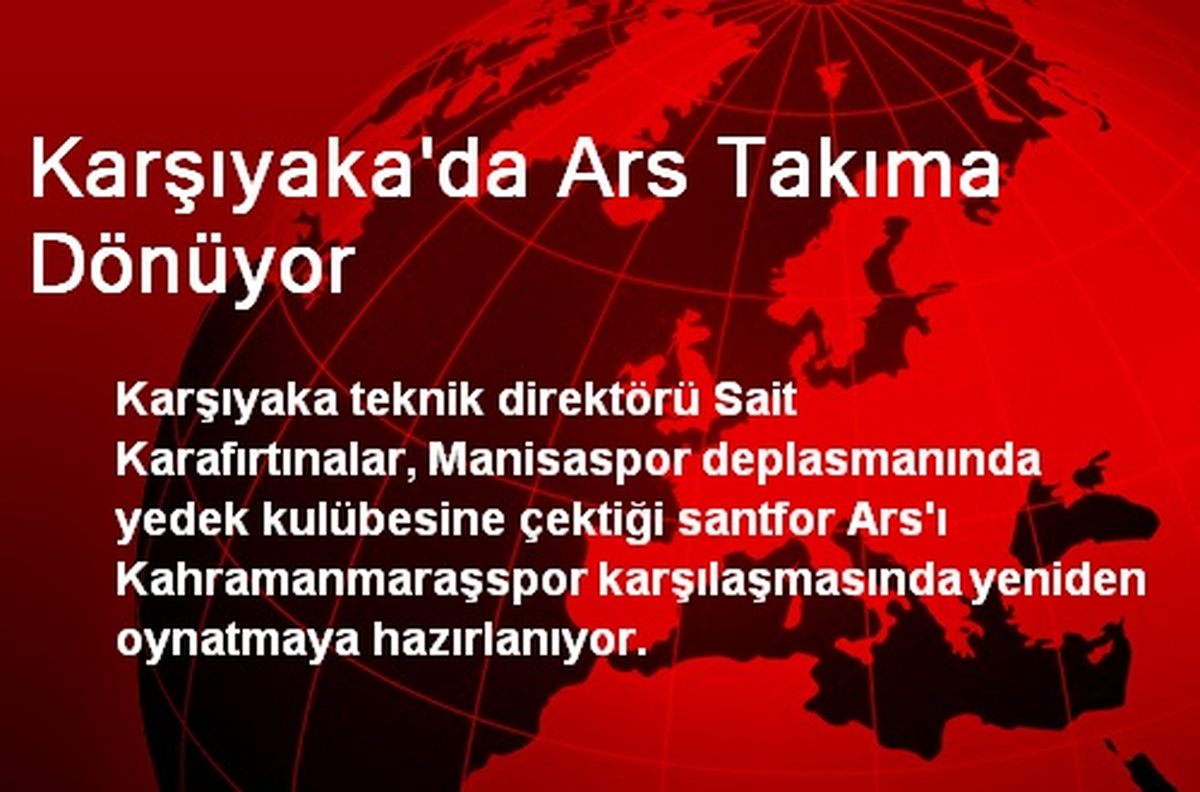 Karşıyaka\'da Ars Takıma Dönüyor
