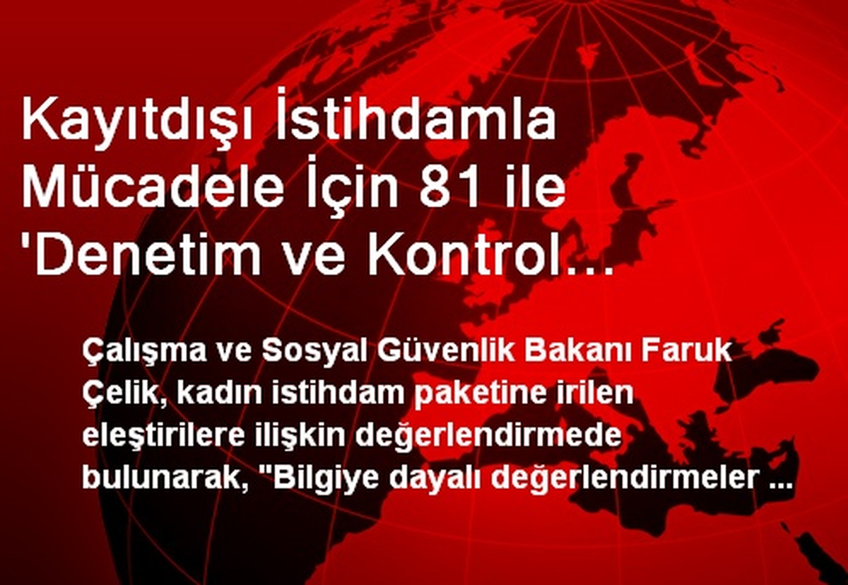 Kayıtdışı İstihdamla Mücadele İçin 81 ile \'Denetim ve Kontrol Araçları\' Gönderilecek