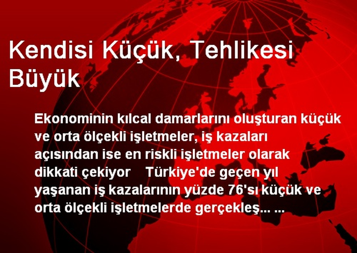 Kendisi Küçük, Tehlikesi Büyük