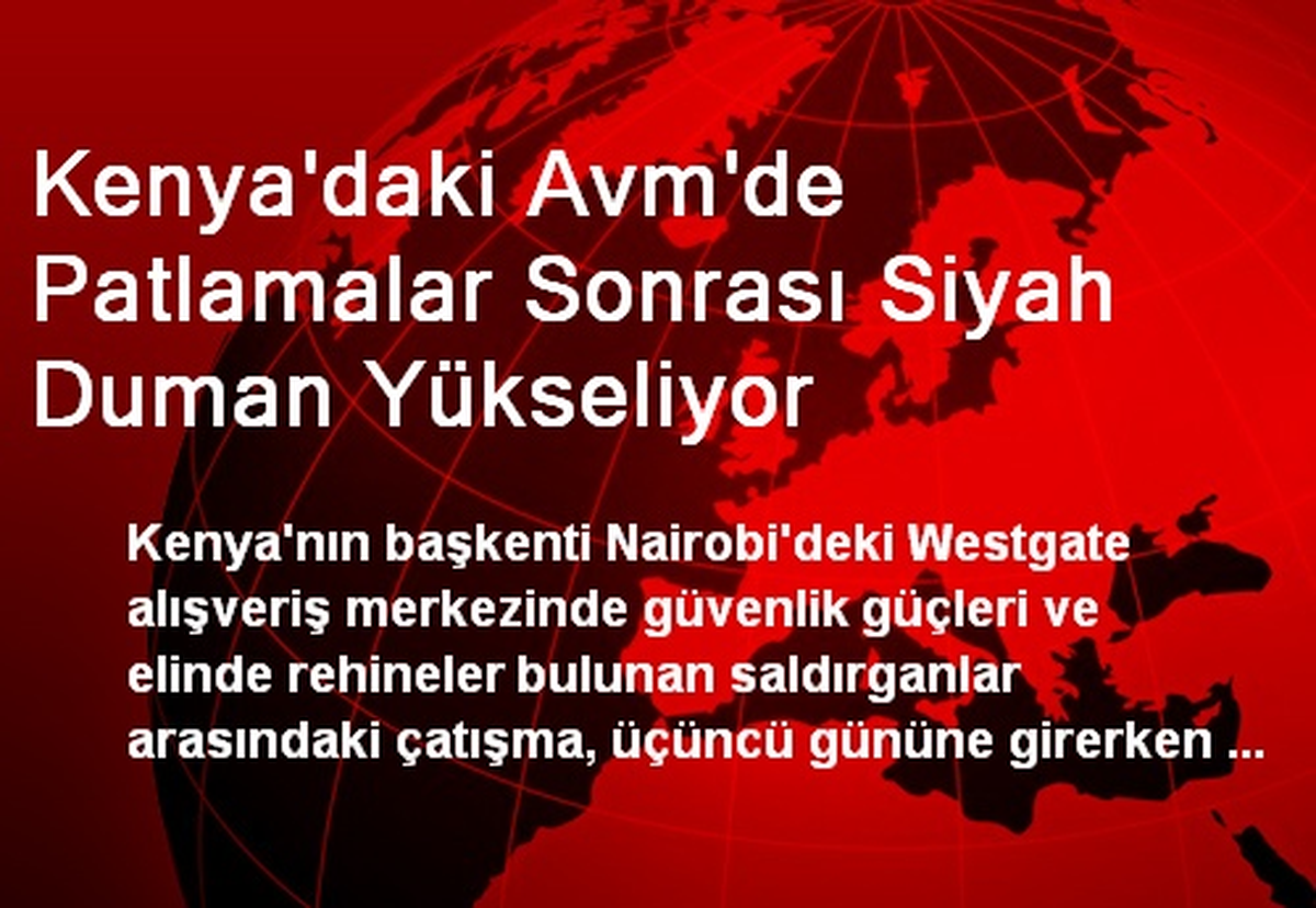 Kenya\'daki AVM\'de Patlamalar Sonrası Siyah Duman Yükseliyor