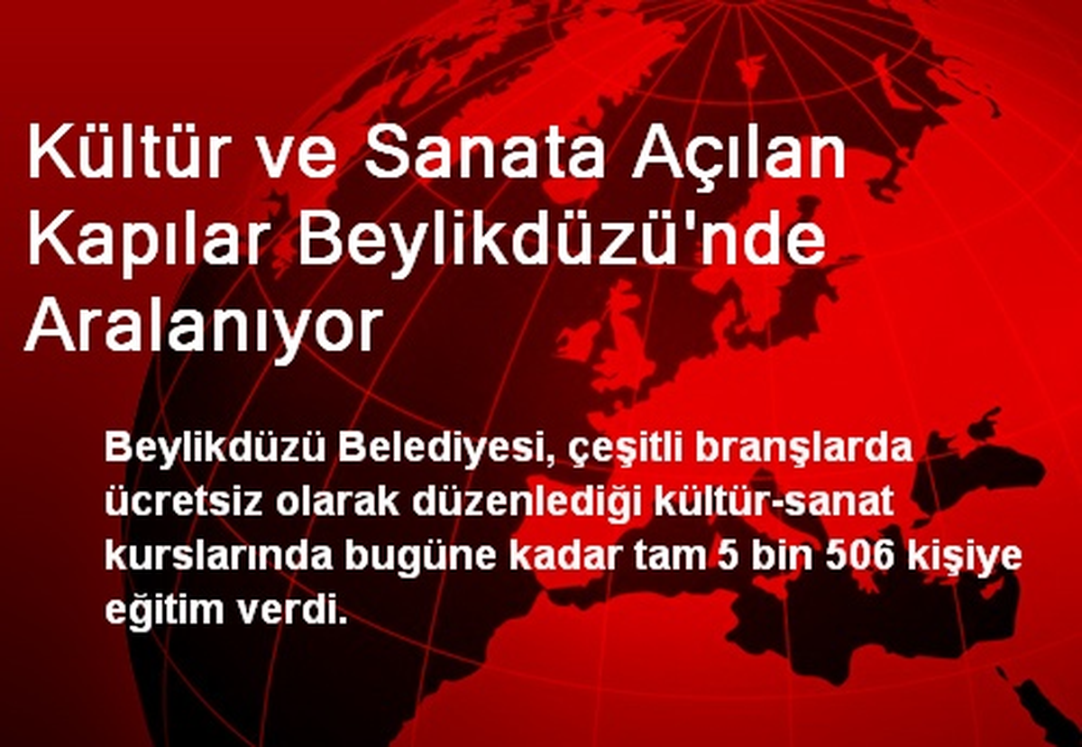 Kültür ve Sanata Açılan Kapılar Beylikdüzü\'nde Aralanıyor