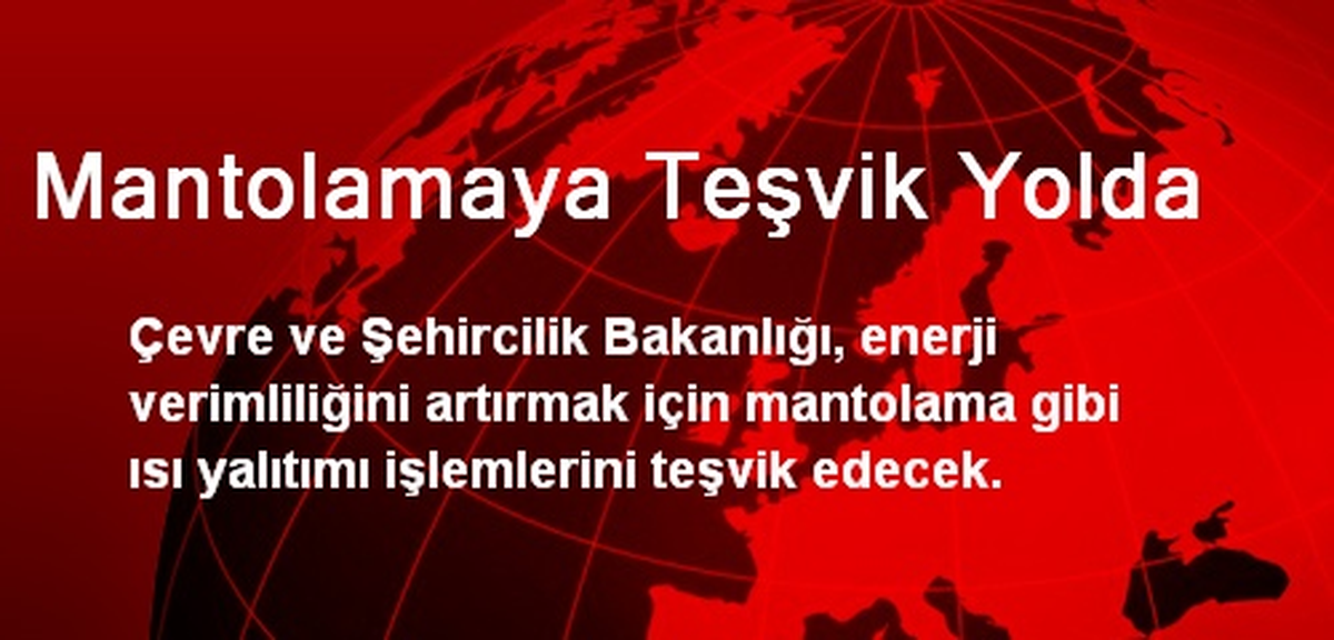 Mantolamaya Teşvik Yolda