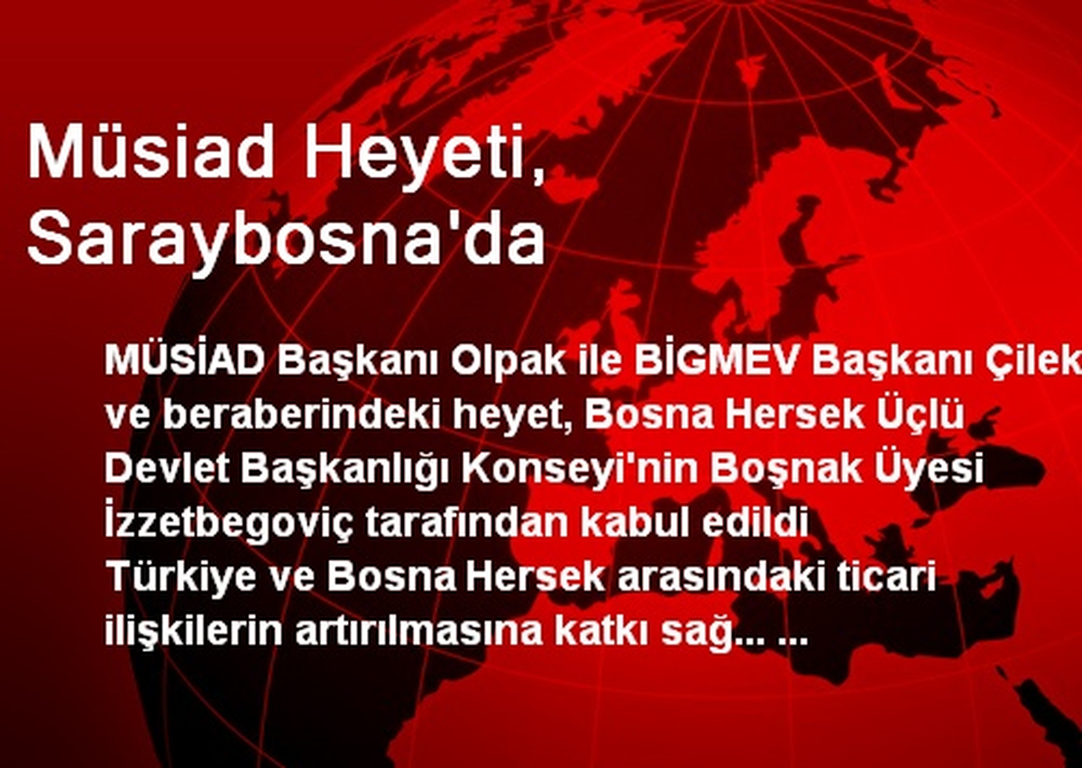 Müsiad Heyeti, Saraybosna\'da