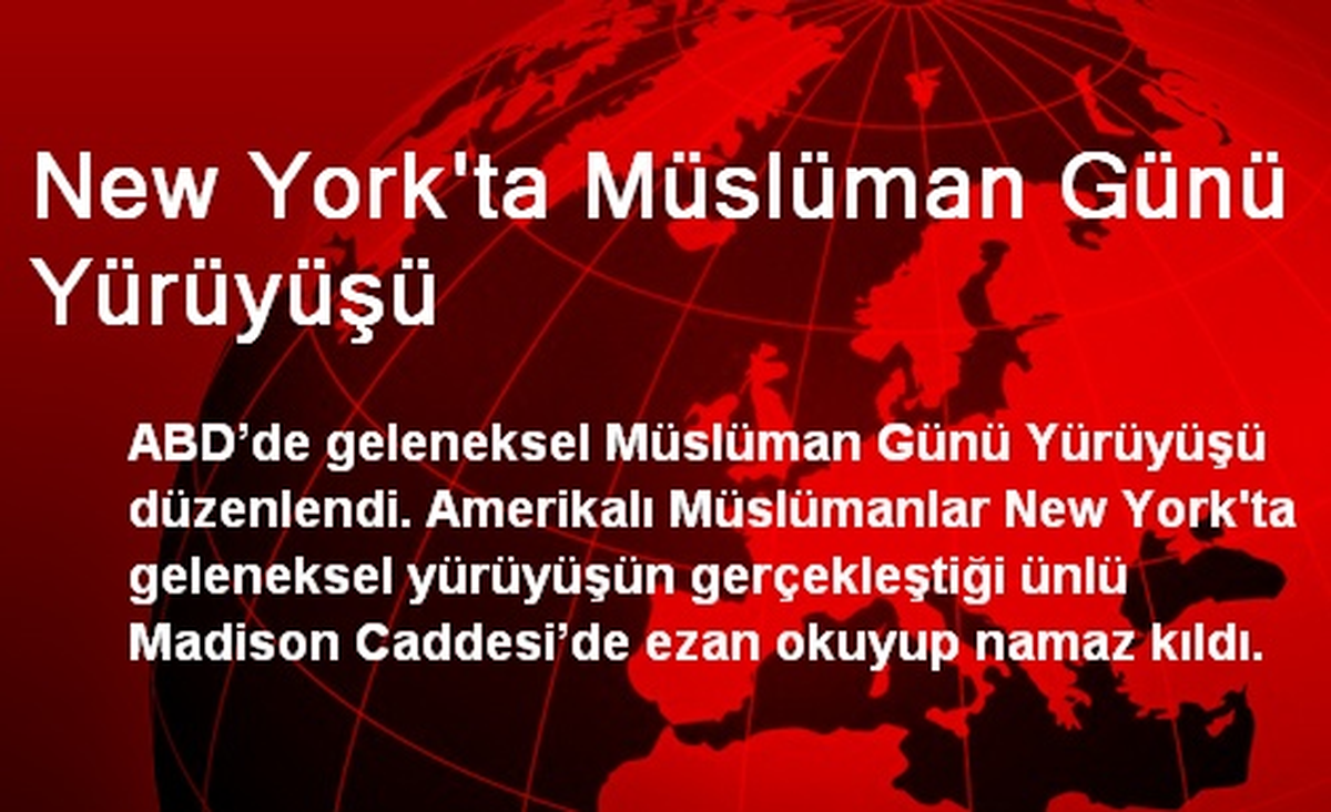 New York\'ta Müslüman Günü Yürüyüşü