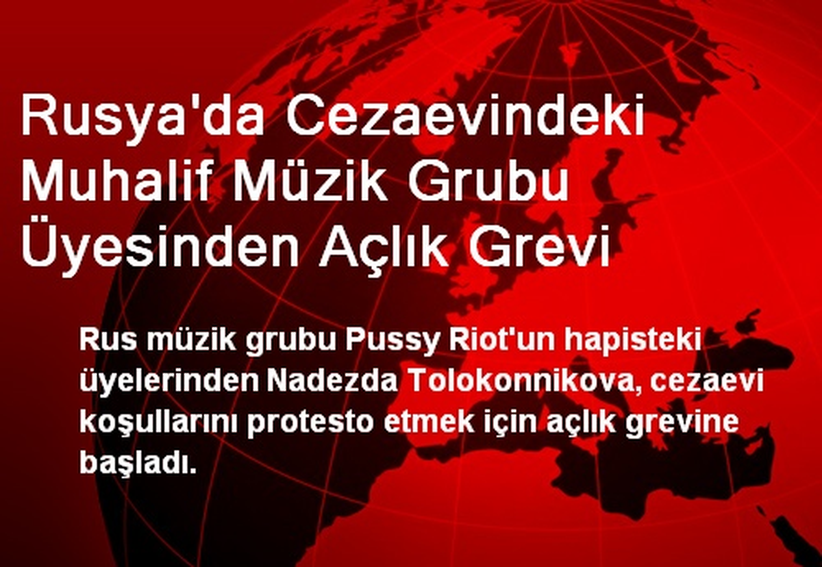 Rusya\'da Cezaevindeki Muhalif Müzik Grubu Üyesinden Açlık Grevi