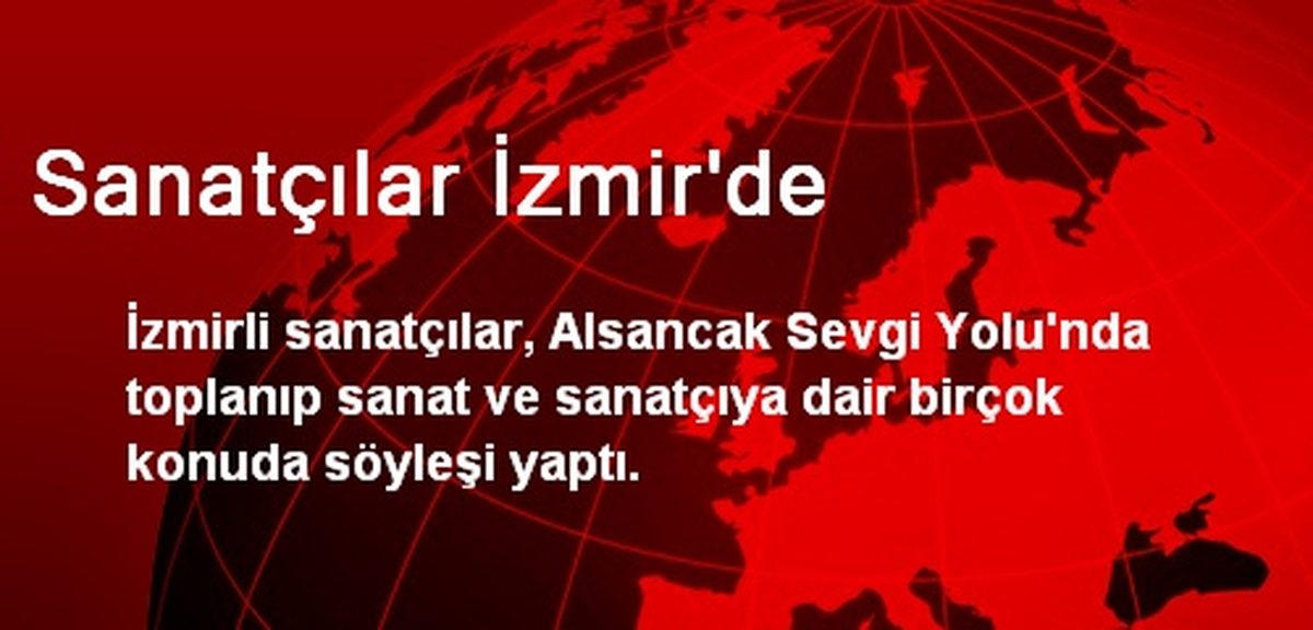 Sanatçılar İzmir\'de