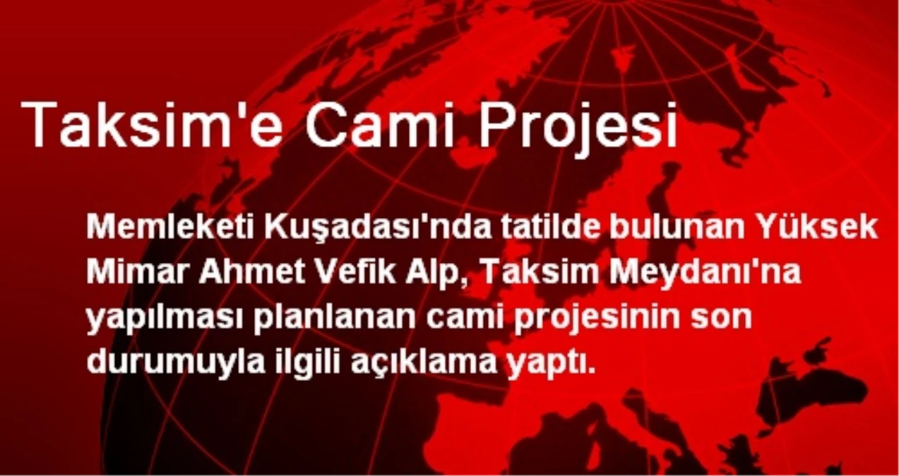 Taksim\'e Cami Projesi