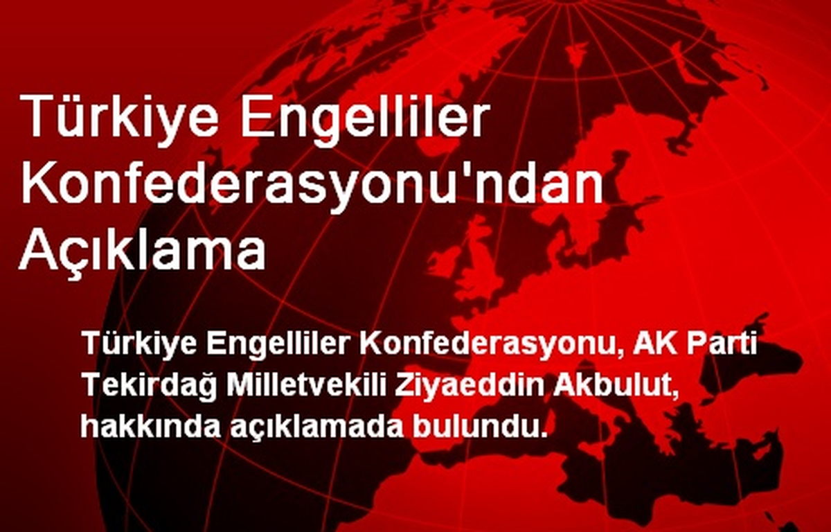 Türkiye Engelliler Konfederasyonu\'ndan Açıklama