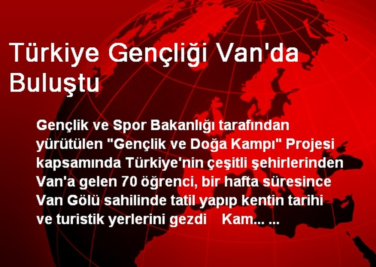Türkiye Gençliği Van\'da Buluştu