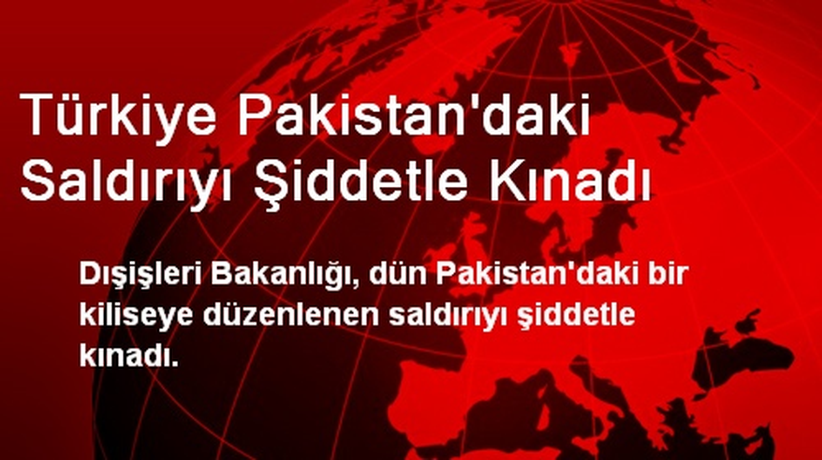 Türkiye Pakistan\'daki Saldırıyı Şiddetle Kınadı