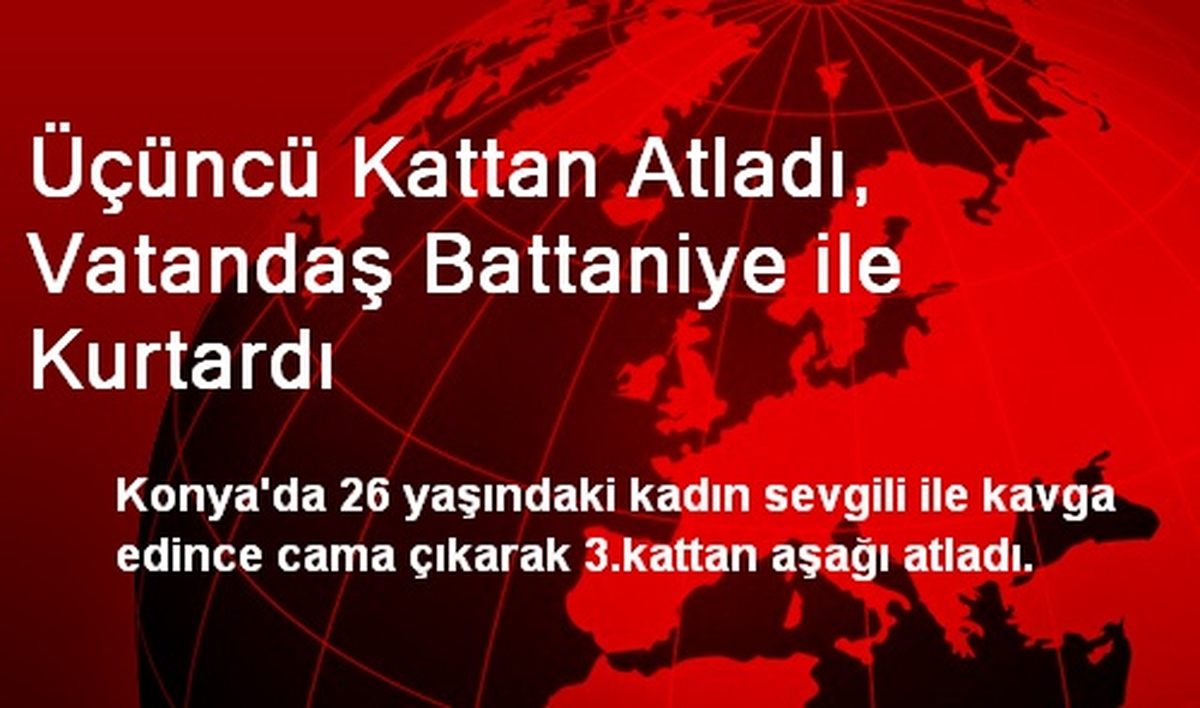 Üçüncü Kattan Atlayan Kadını Battaniye ile Kurtardılar