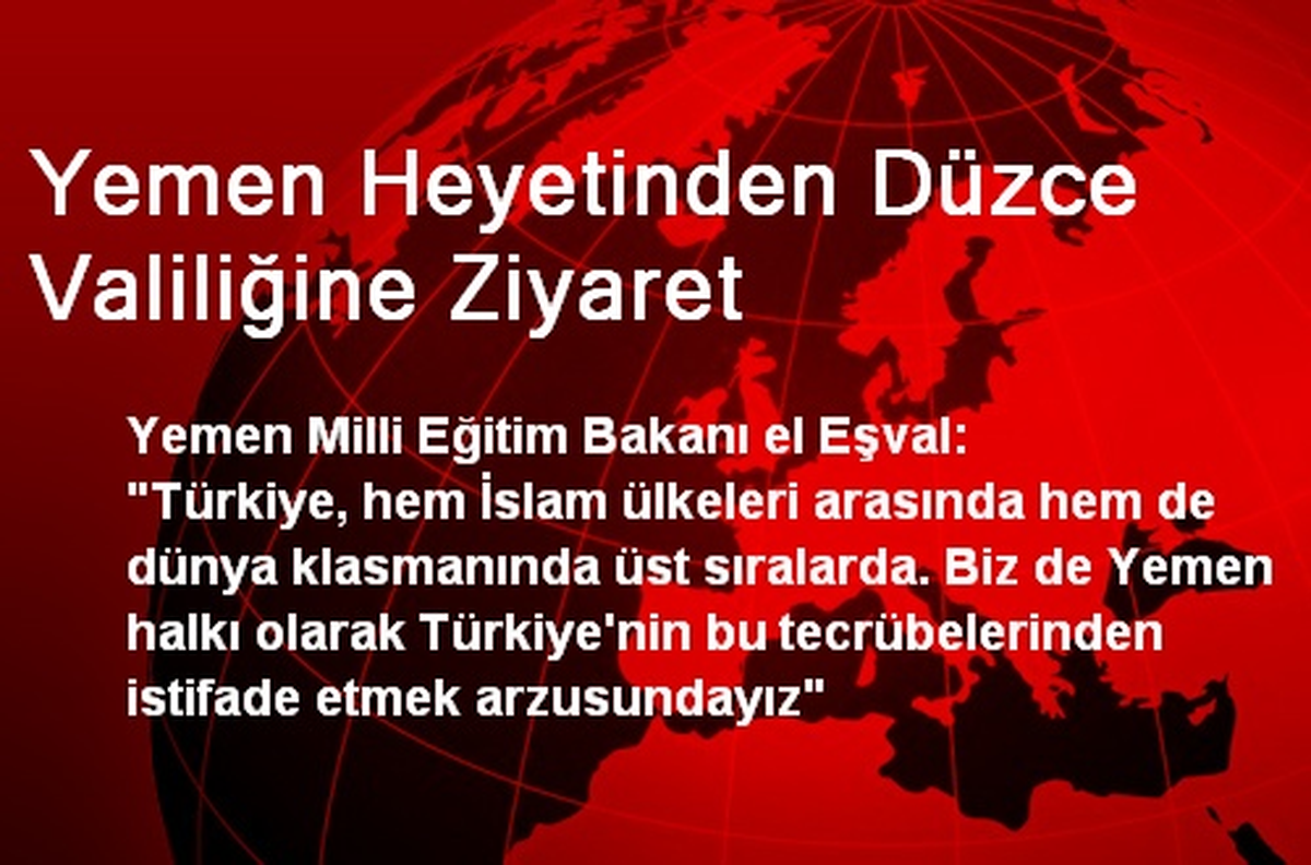 Yemen Heyetinden Düzce Valiliğine Ziyaret