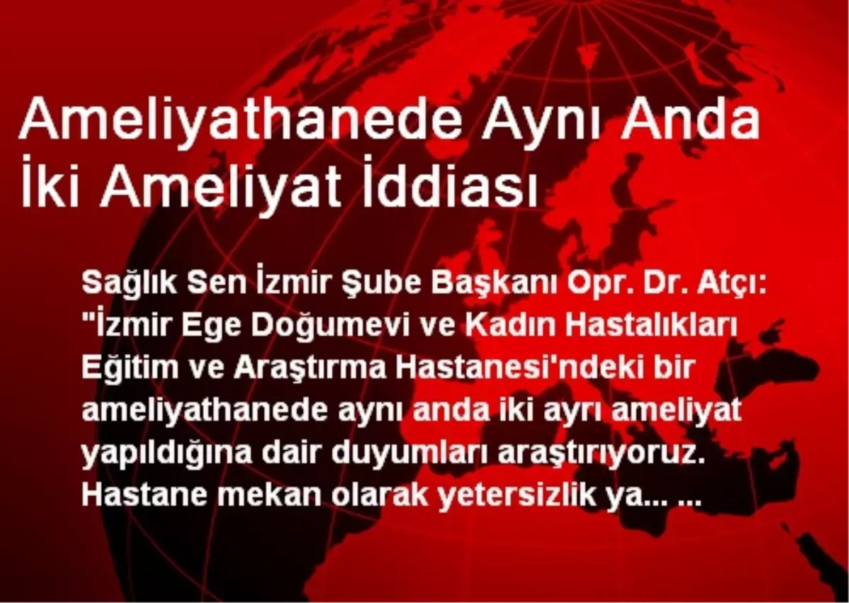 İzmir\'de Ameliyathanede Aynı Anda İki Ameliyat