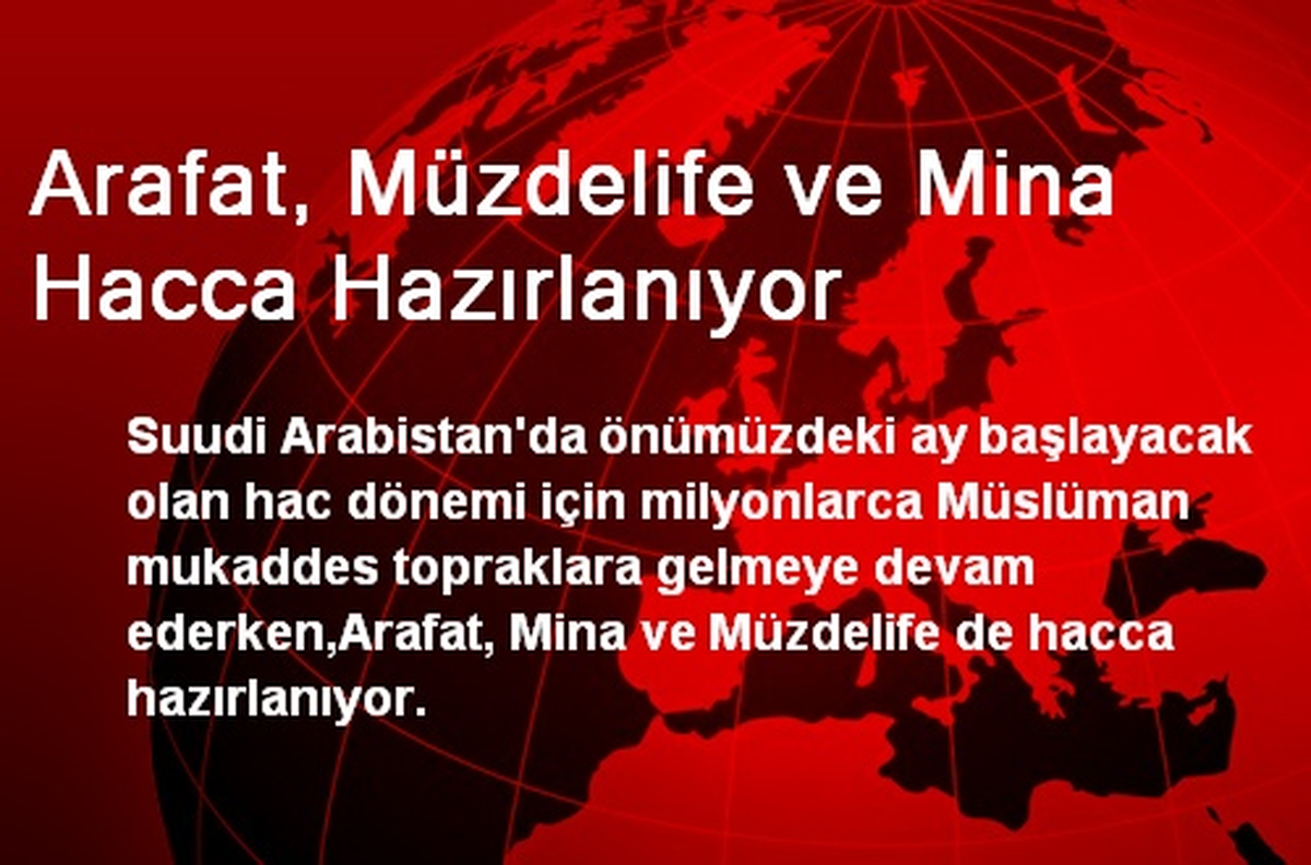 Arafat, Müzdelife ve Mina Hacca Hazırlanıyor