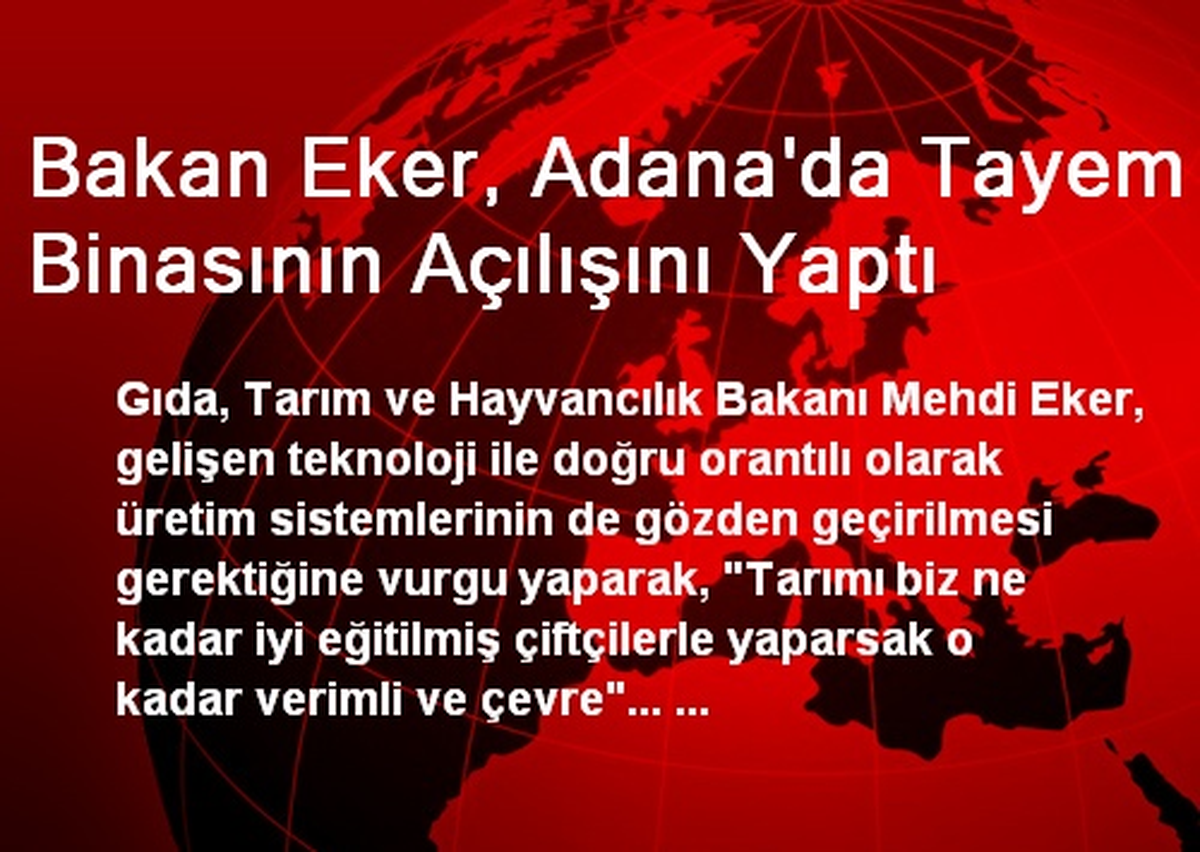 Bakan Eker, Adana\'da Tayem Binasının Açılışını Yaptı